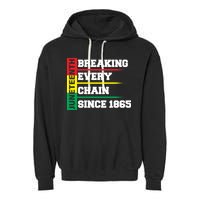 Breaking Every Chain Since 1865 Juneteenth Garment-Dyed Fleece Hoodie