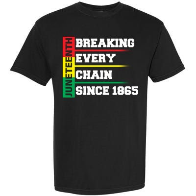 Breaking Every Chain Since 1865 Juneteenth Garment-Dyed Heavyweight T-Shirt