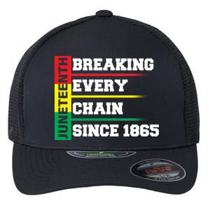 Breaking Every Chain Since 1865 Juneteenth Flexfit Unipanel Trucker Cap