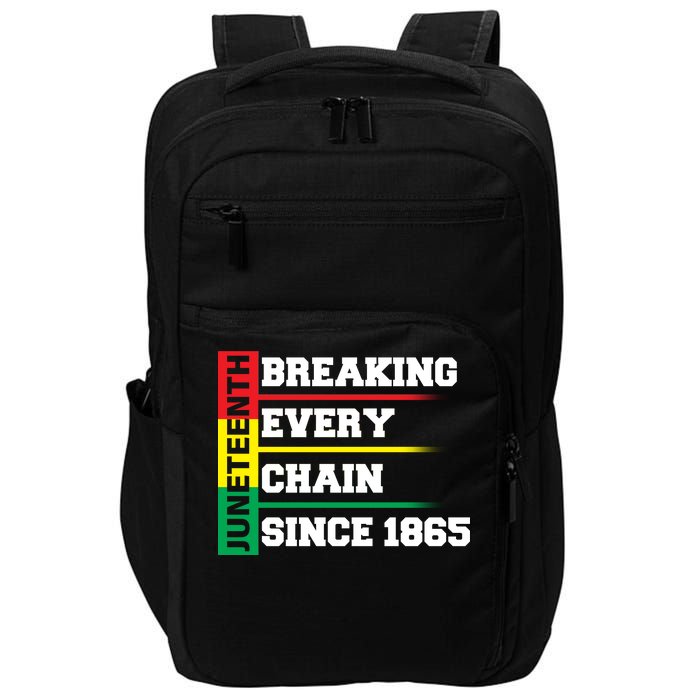 Breaking Every Chain Since 1865 Juneteenth Impact Tech Backpack