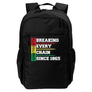 Breaking Every Chain Since 1865 Juneteenth Daily Commute Backpack