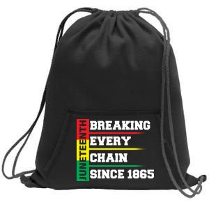 Breaking Every Chain Since 1865 Juneteenth Sweatshirt Cinch Pack Bag