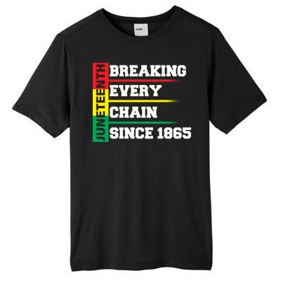 Breaking Every Chain Since 1865 Juneteenth Tall Fusion ChromaSoft Performance T-Shirt