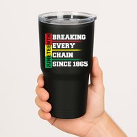 Breaking Every Chain Since 1865 Juneteenth Tumbler