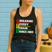 Breaking Every Chain Since 1865 Juneteenth Womens Tank Top