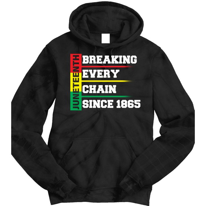 Breaking Every Chain Since 1865 Juneteenth Tie Dye Hoodie