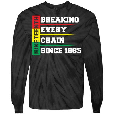 Breaking Every Chain Since 1865 Juneteenth Tie-Dye Long Sleeve Shirt