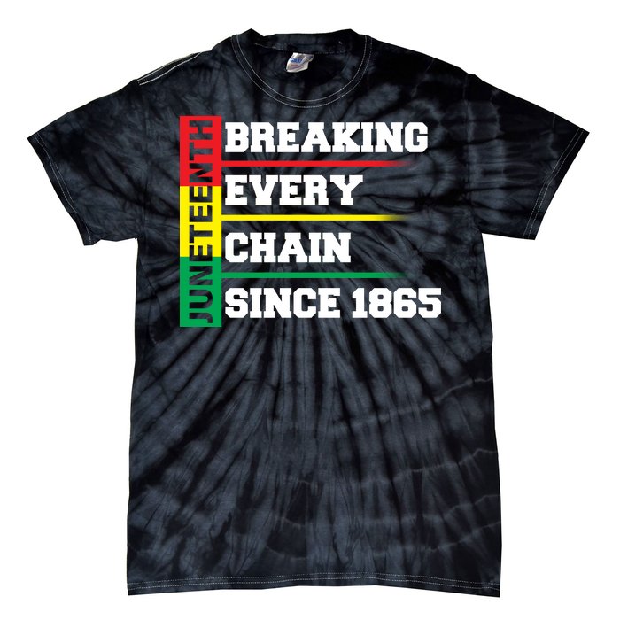 Breaking Every Chain Since 1865 Juneteenth Tie-Dye T-Shirt