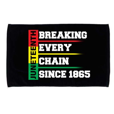 Breaking Every Chain Since 1865 Juneteenth Microfiber Hand Towel