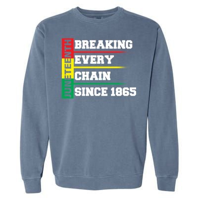 Breaking Every Chain Since 1865 Juneteenth Garment-Dyed Sweatshirt