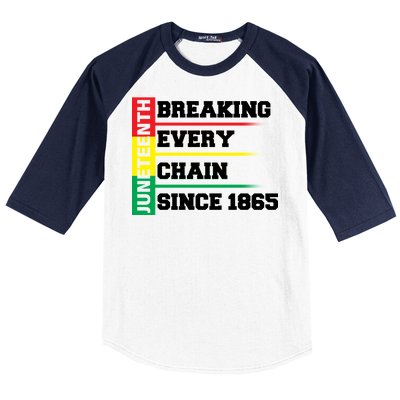 Breaking Every Chain Since 1865 Juneteenth Baseball Sleeve Shirt