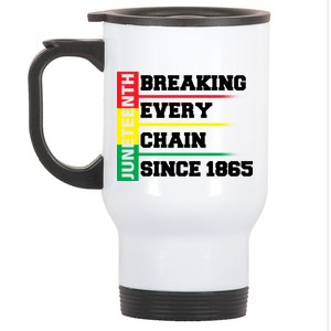 Breaking Every Chain Since 1865 Juneteenth Stainless Steel Travel Mug