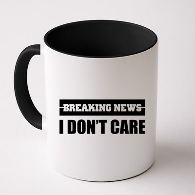 Breaking News I Don't Care Mug