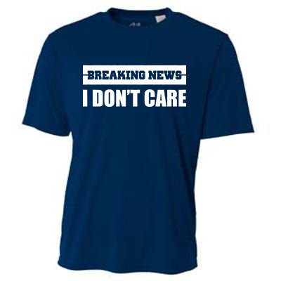 Breaking News I Don't Care Cooling Performance Crew T-Shirt