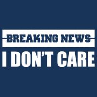 Breaking News I Don't Care Cooling Performance Crew T-Shirt