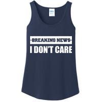 Breaking News I Don't Care Ladies Essential Tank