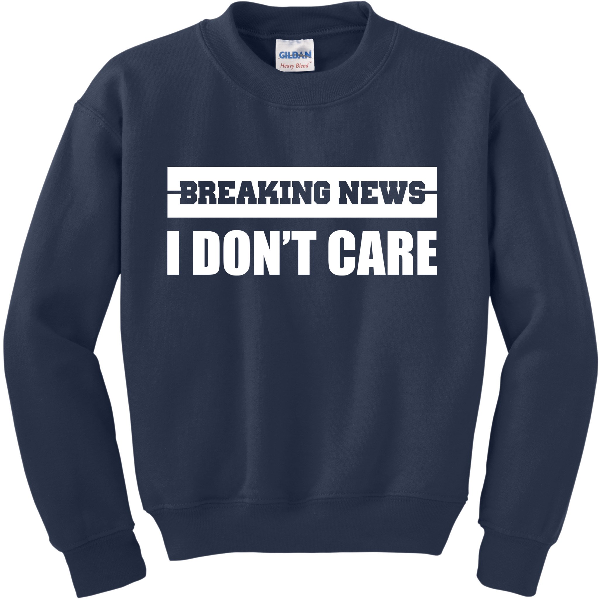 Breaking News I Don't Care Kids Sweatshirt