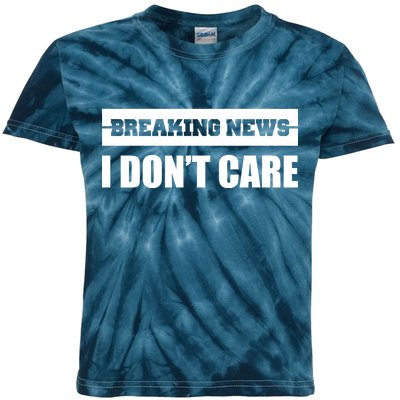 Breaking News I Don't Care Kids Tie-Dye T-Shirt