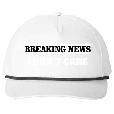 Breaking News I Don't Care Funny Meme Snapback Five-Panel Rope Hat