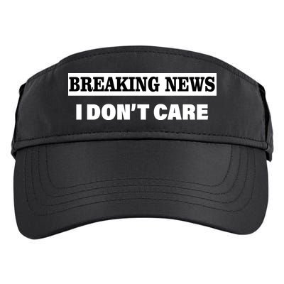 Breaking News I Don't Care Funny Meme Adult Drive Performance Visor