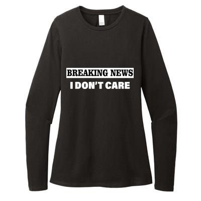 Breaking News I Don't Care Funny Meme Womens CVC Long Sleeve Shirt