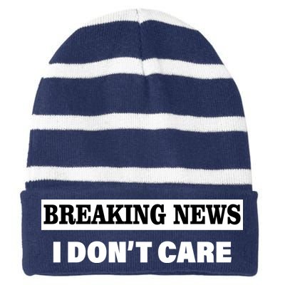 Breaking News I Don't Care Funny Meme Striped Beanie with Solid Band