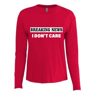 Breaking News I Don't Care Funny Meme Womens Cotton Relaxed Long Sleeve T-Shirt