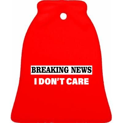 Breaking News I Don't Care Funny Meme Ceramic Bell Ornament