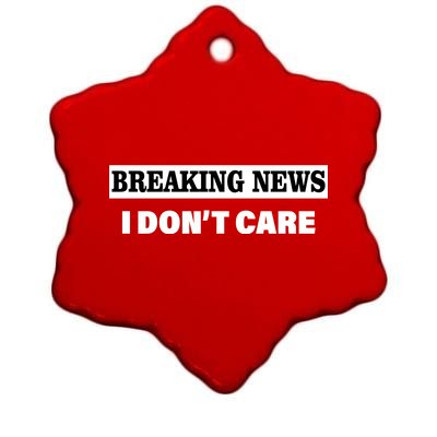 Breaking News I Don't Care Funny Meme Ceramic Star Ornament