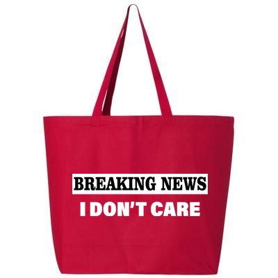 Breaking News I Don't Care Funny Meme 25L Jumbo Tote