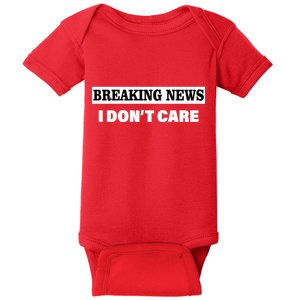 Breaking News I Don't Care Funny Meme Baby Bodysuit