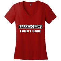 Breaking News I Don't Care Funny Meme Women's V-Neck T-Shirt