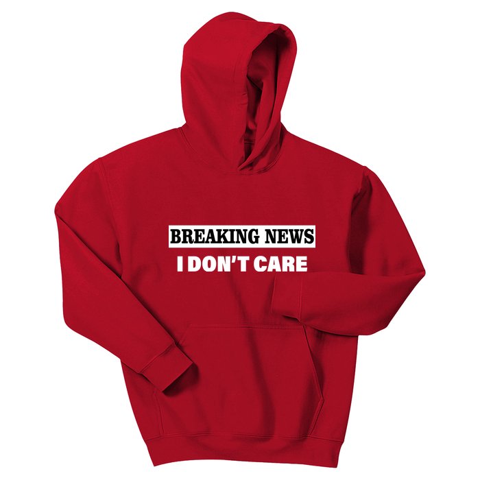 Breaking News I Don't Care Funny Meme Kids Hoodie