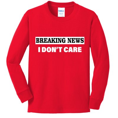 Breaking News I Don't Care Funny Meme Kids Long Sleeve Shirt