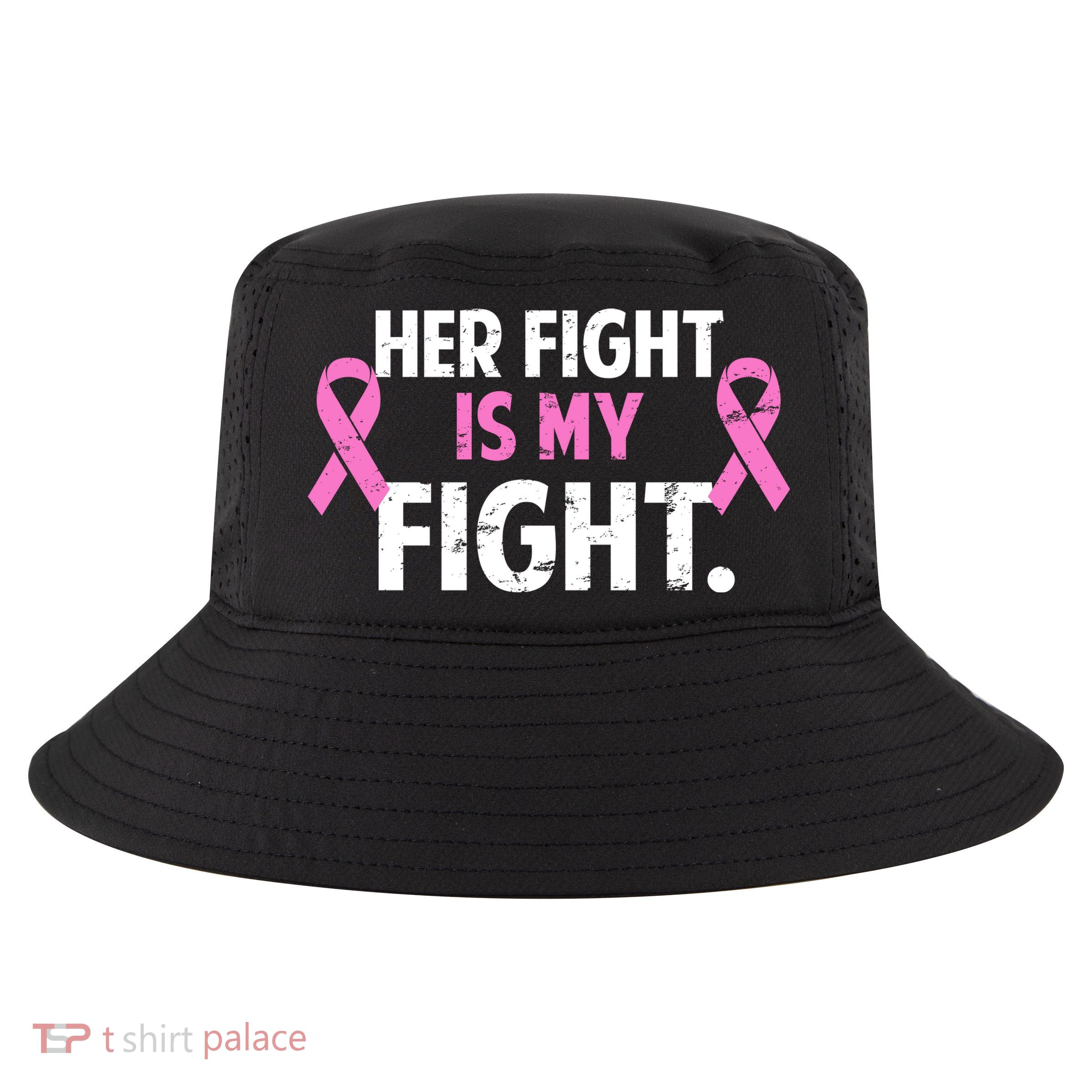 Breast Cancer Awareness Her Fight Is My Fight Cool Comfort Performance Bucket Hat