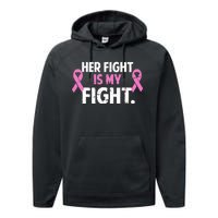 Breast Cancer Awareness Her Fight Is My Fight Performance Fleece Hoodie