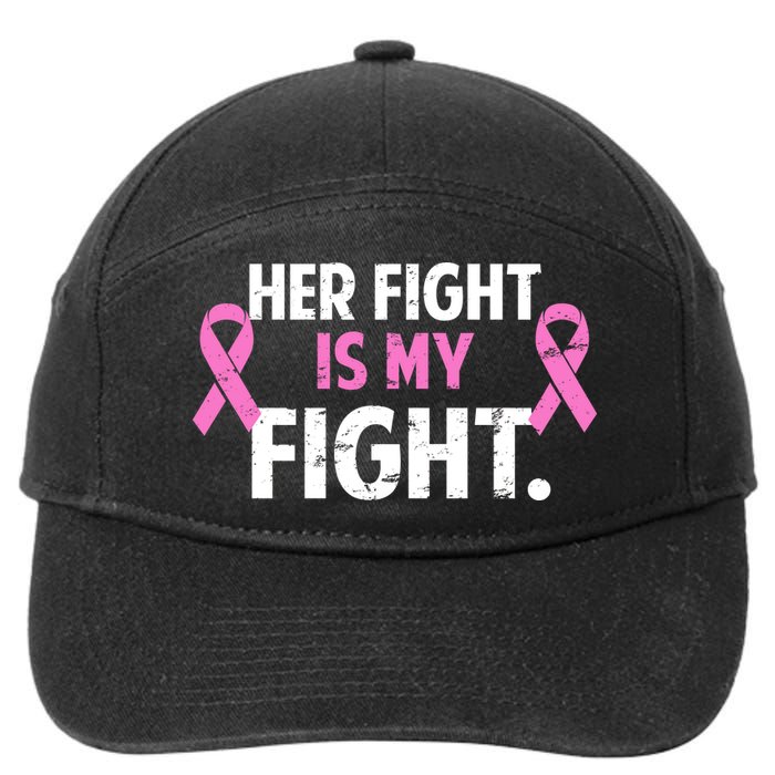 Breast Cancer Awareness Her Fight Is My Fight 7-Panel Snapback Hat