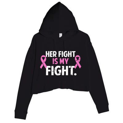 Breast Cancer Awareness Her Fight Is My Fight Crop Fleece Hoodie