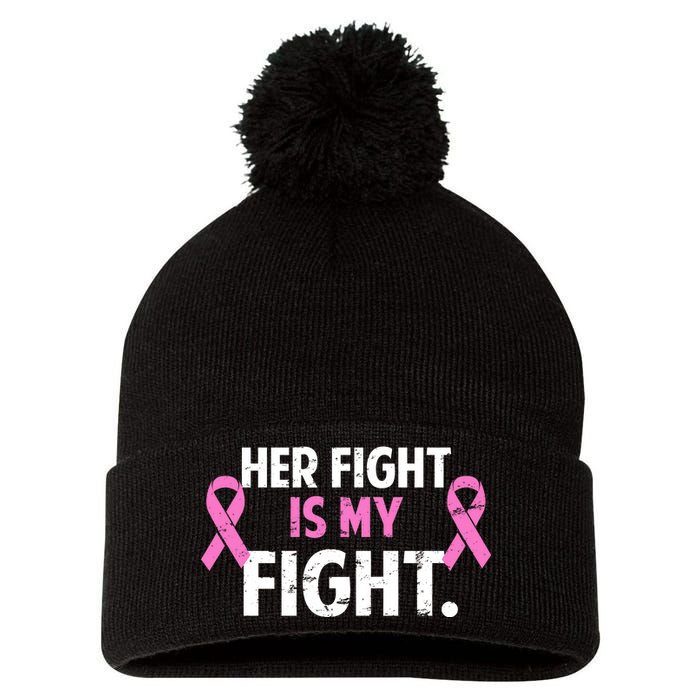 Breast Cancer Awareness Her Fight Is My Fight Pom Pom 12in Knit Beanie