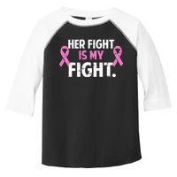 Breast Cancer Awareness Her Fight Is My Fight Toddler Fine Jersey T-Shirt