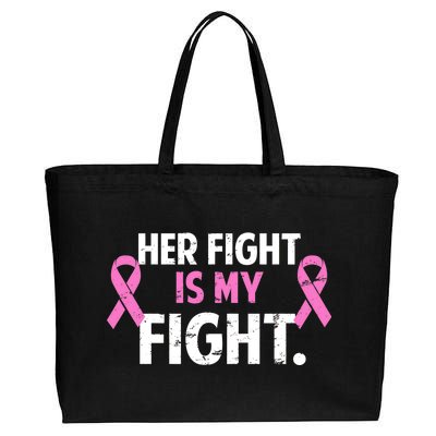 Breast Cancer Awareness Her Fight Is My Fight Cotton Canvas Jumbo Tote