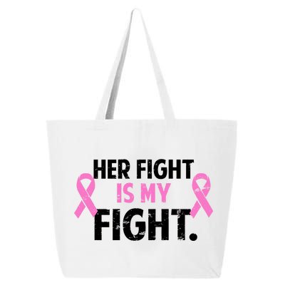 Breast Cancer Awareness Her Fight Is My Fight 25L Jumbo Tote