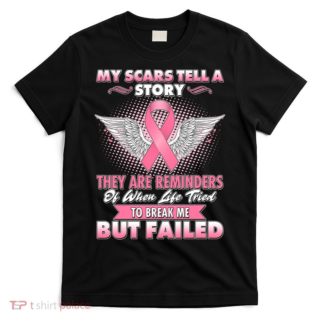 Breast Cancer Awareness My Scars Tell A Story T-Shirt