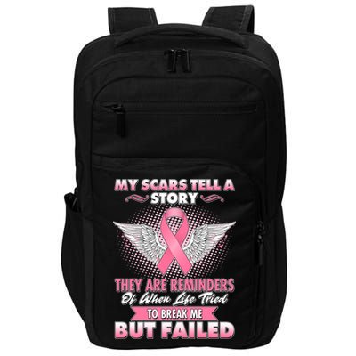 Breast Cancer Awareness My Scars Tell A Story Impact Tech Backpack