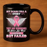 Breast Cancer Awareness My Scars Tell A Story 11oz C Handle Ceramic Mug