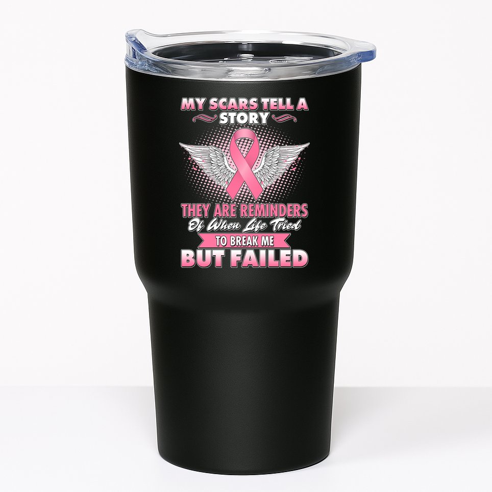 Breast Cancer Awareness My Scars Tell A Story Tumbler