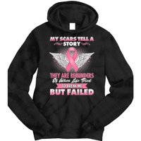 Breast Cancer Awareness My Scars Tell A Story Tie Dye Hoodie