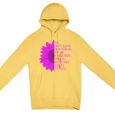 Breast Cancer Awareness Sunflower Quote Premium Pullover Hoodie