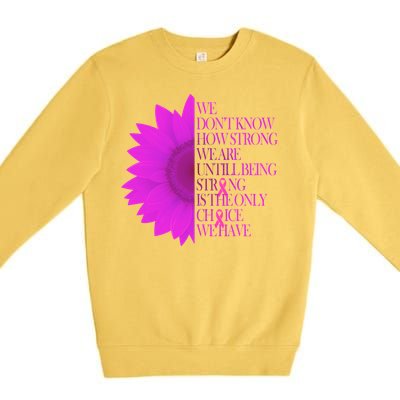 Breast Cancer Awareness Sunflower Quote Premium Crewneck Sweatshirt