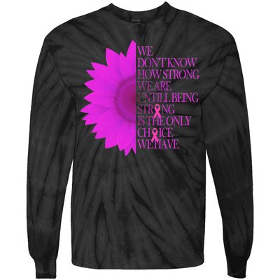 Breast Cancer Awareness Sunflower Quote Tie-Dye Long Sleeve Shirt